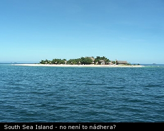 South Sea Island - no není to nádhera?